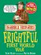 [Horrible Histories 15] • Frightful First World War